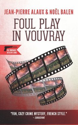 Foul Play in Vouvray 1