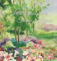 bokomslag Little Lessons from St. Thrse of Lisieux