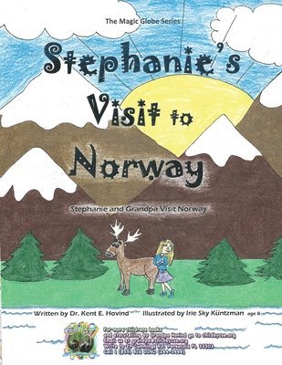 Kent Hovind - Stephanie's Visit to Norway: The Magic Globe Series, Häftad