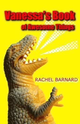 Vanessa's Book of Awesome Things 1