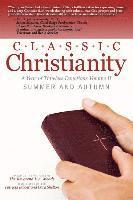bokomslag Classic Christianity A Year of Timeless Devotions Volume II: Summer and Autumn