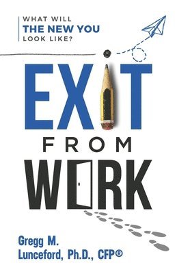 bokomslag Exit from Work: What Will The New You Look Like?