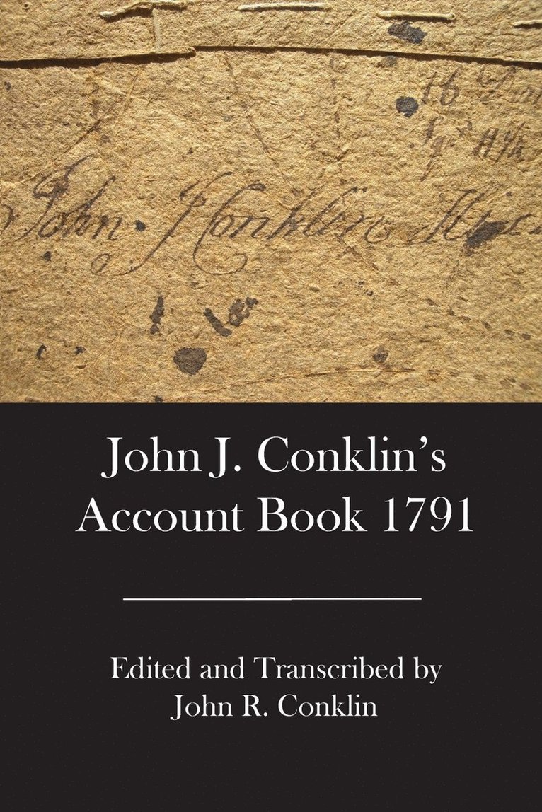 John J. Conklin's Account Book 1791 1