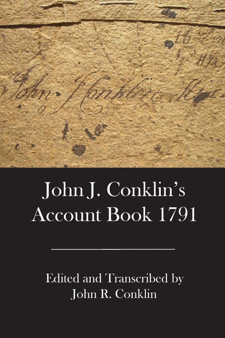 John R Conklin - John J. Conklin's Account Book 1791, Häftad