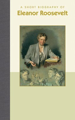 A Short Biography of Eleanor Roosevelt 1