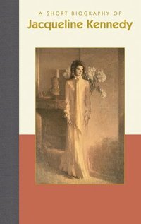 bokomslag A Short Biography of Jacqueline Kennedy