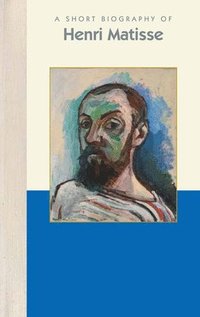 bokomslag A Short Biography of Henri Matisse