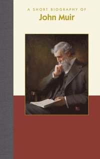 bokomslag A Short Biography of John Muir