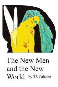 bokomslag The New Men and the New World