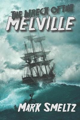 The Wreck of the Melville 1