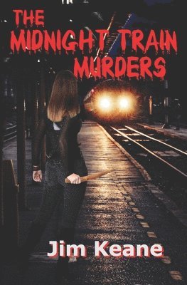 Jim Keane - Midnight Train Murders, Häftad