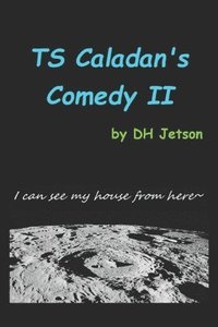 bokomslag TS Caladan's Comedy II