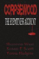 bokomslag Corpsewood: The Eyewitness Account