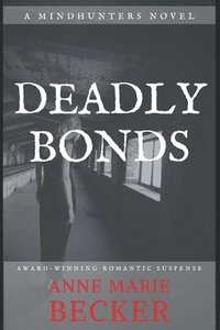 bokomslag Deadly Bonds