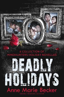 bokomslag Deadly Holidays: A Collection of Mindhunters Holiday Novellas