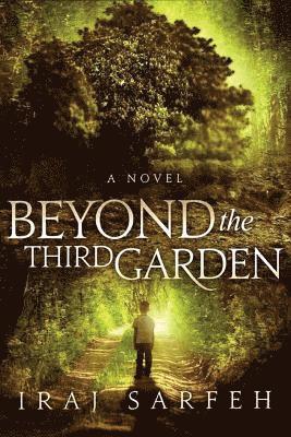 Iraj Sarfeh - Beyond the Third Garden, Häftad