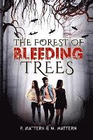 P. Mattern, Marcus Mattern - The Forest of Bleeding Trees, Häftad