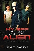 Gabe Thompson - My BFF is an Alien, Häftad