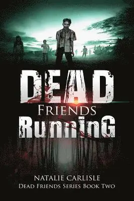 Natalie Carlisle - Dead Friends Running, Häftad. Tillgänglighet: Lägg i varukorg