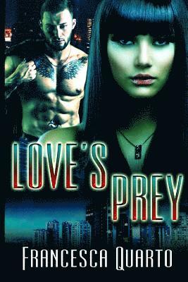 Francesca Quarto - Love's Prey, Häftad