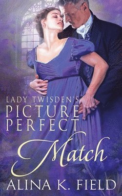 Lady Twisden's Picture Perfect Match 1