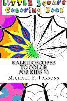 bokomslag Kaleidoscopes to Color: For Kids #3