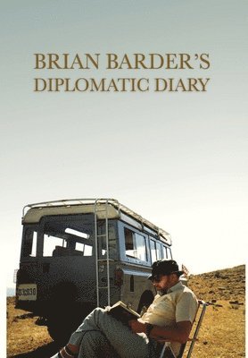 Brian Barder's Diplomatic Diary 1