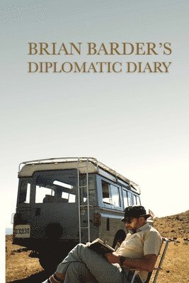 bokomslag Brian Barder's Diplomatic Diary