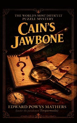Cain's Jawbone: The World's Most Difficult Puzzle Mystery