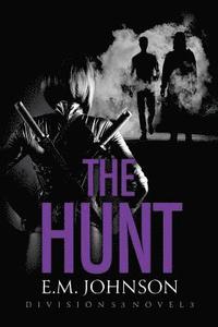 bokomslag The Hunt, A Division 53 Novel