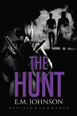 The Hunt, A Division 53 Novel 1