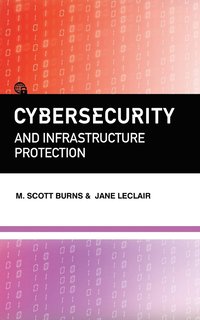 bokomslag Cybersecurity and Infrastructure Protection