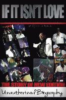 bokomslag If It Isn't Love: The Unauthorized Biography of New Edition