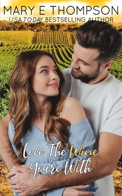 Mary E Thompson - Love The Wine You're With, Häftad. Tillgänglighet: Lägg i varukorg