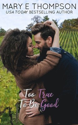 Mary E Thompson - Too True To Be Good, Häftad. Tillgänglighet: Lägg i varukorg