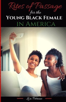 Rites of Passage for the Young Black Female in America 1