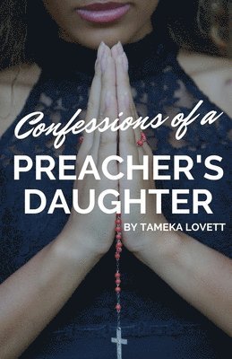 bokomslag Confessions of a Preacher's Daughter