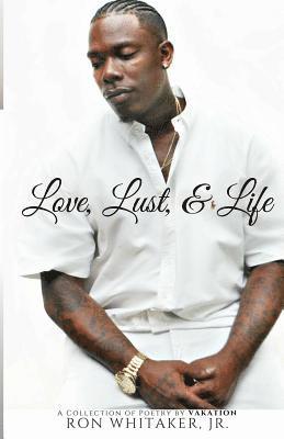 Love, Lust, & Life 1