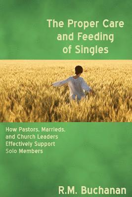 The Proper Care and Feeding of Singles 1