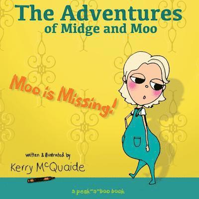 Moo is Missing: A Peek-a-boo Book 1