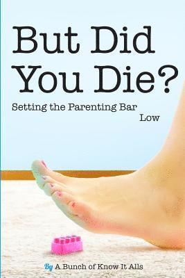 Kim Bongiorno, Victoria Fedden, Rodney LaCroix - But Did You Die?, Häftad