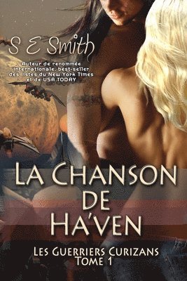 La Chanson de Ha'ven: Les Guerriers Curizans Tome 1 1