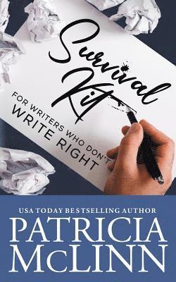 Patricia McLinn, Patricia Mclinn - Survival Kit for Writers Who Don't Write Right, Häftad