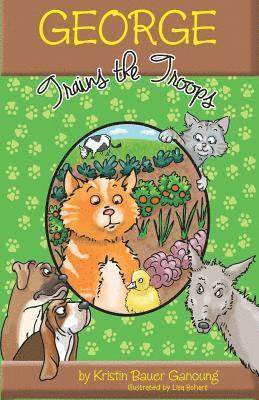 Kristin Bauer Ganoung - George Trains the Troops, Häftad