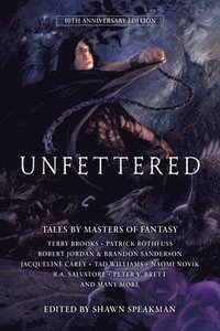 bokomslag Unfettered: Tales by Masters of Fantasy