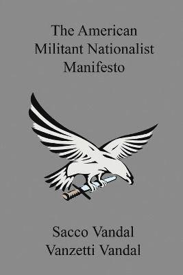The American Militant Nationalist Manifesto 1