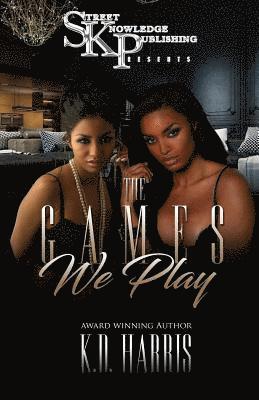 K. D. Harris - The Games We Play, Häftad