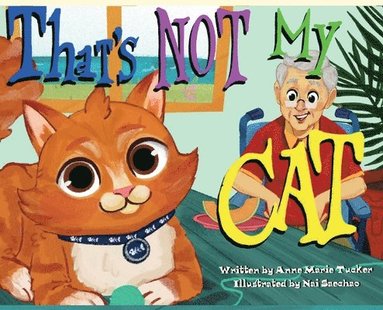Anne-Marie Tucker, Candace J Semien - That's Not My Cat, Inbunden