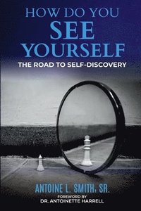 bokomslag How Do You See Yourself? The Road to Self-Discovery