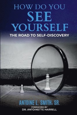 bokomslag How Do You See Yourself? The Road to Self-Discovery